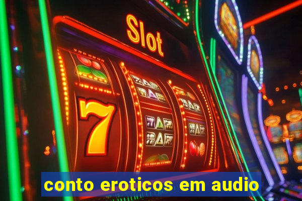 conto eroticos em audio